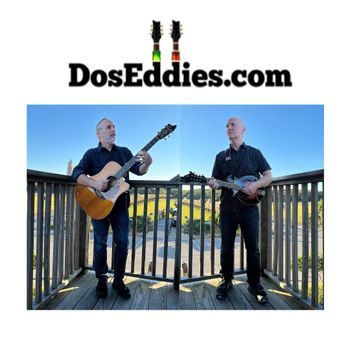 Greg Miller & Mark Weathers www.DosEddies.com
