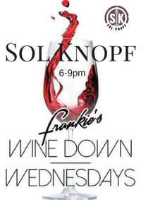 Wine Down Wednesday with Sol