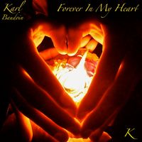 Forever in my Heart by Karl Baudoin