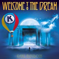Welcome To The Dream by Karl Baudoin