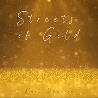 Streets of Gold by Karl Baudoin