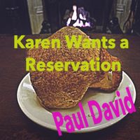 Karen Wants a Reservation by Paul David