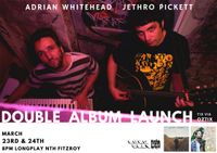 Jethro Pickett & Adrian Whitehead Double Album Launch
