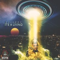 Its a living by BushDok, Featuring Reaplay and Cozmik Law