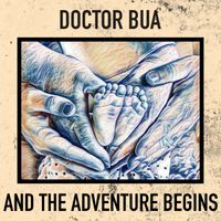 And The Adventure Begins by Doctor Bua