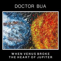 When Venus Broke The Heart Of Jupiter by Doctor Bua