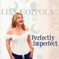 Perfectly Imperfect FYC by Lisa Coppola