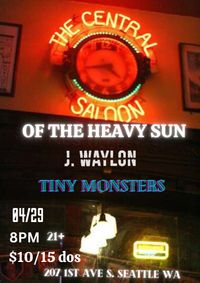 Of the Heavy Sun / J. Waylon / Tiny Monsters