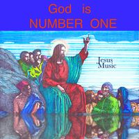 God is Number One by Jesus Music