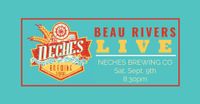 NECHES BREWING CO PRESENTS: BEAU RIVERS