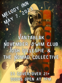 The Melody Inn Present - Eclectic - Vantablak, November Swim Club, Josh Gillespie & Nomad Collective