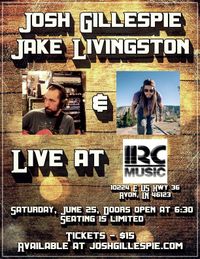 Josh Gillespie and Jake Livingston - LIVE at IRC Music