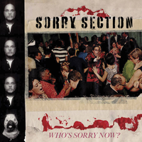 Who's Sorry Now? by The Sorry Section