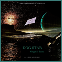 Dog Star (Motion Picture Score) by David Richard Kohn