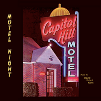 Motel Night (Original Score) by David Richard Kohn