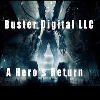 A Hero's return by Buster Digital  Royalty Free msuic