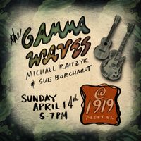 The Gamma Waves @ 1919