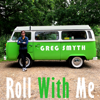 Roll With Me by Greg Smyth