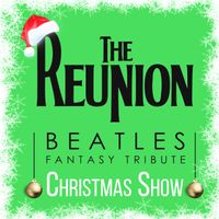 The Reunion Beatles - Christmas Show