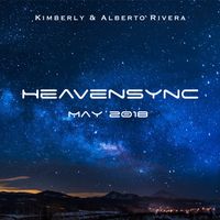 HeavenSync May 2018 by Kimberly and Alberto Rivera