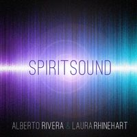 Spirit Sound - MP3 by Alberto Rivera - Laura Rhinehart