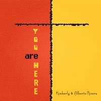 You Are Here by Kimberly and Alberto Rivera
