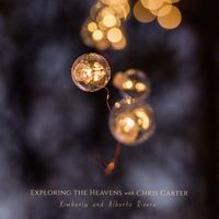 Exploring the Heavens with Chris Carter by Kimberly and Alberto Rivera