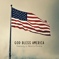 God Bless America by Kimberly and Alberto Rivera