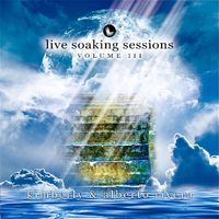 Live Soaking Sessions 3 by Kimberly & Alberto Rivera