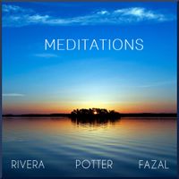 Meditations by Kimberly and Alberto Rivera - Don Potter - Ruth Fazal