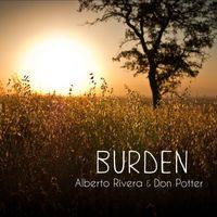 Burden - MP3 by Alberto Rivera - Don Potter