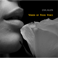 Vision of Your Voice by Civil Allen