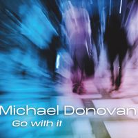 Go With It by Michael Donovan