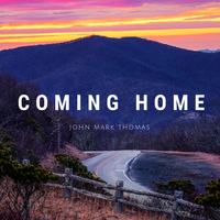 Coming Home by John Mark Thomas