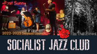 2022 - 2023 Socialist Jazz Club Season Launch with In The Pines and +F:rst Sunn+