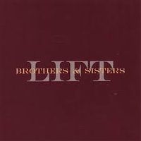 Brothers & Sisters (2006) by Lift
