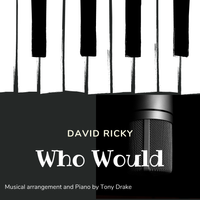 Who Would by David Ricky