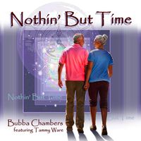 Nothin' But Time by Bubba Chambers