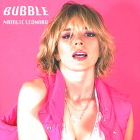 Bubble by Natalie Leonard