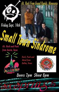 Small Town Sindrome at Six Springs Tavern!!! 