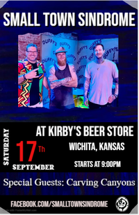 Small Town Sindrome at Kirby's Beer Store 