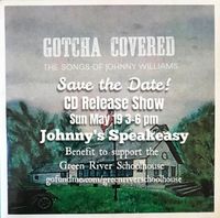 Johnny Williams CD Release: Gotcha Covered Benefit Concert