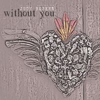 Without You (Remastered) by Judy Banker