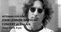Veterans for Peace John Lennon Birthday Concert at The Ark