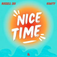 Nice Time (ft. Russell Jui) by Krafty