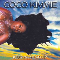 Keep Ya Head Up by COCO KIMMIE