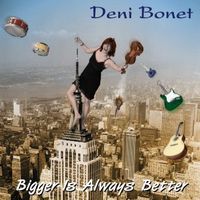Bigger Is Always Better - Digital Download by Deni Bonet