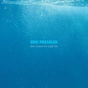 Cover art for Eric Pressler's song "Don't Leave the Light On"
