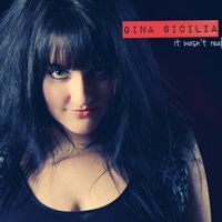 It Wasn't Real by Gina Sicilia