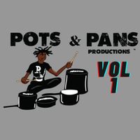 P&P Mixtape Vol 1 by Pots & Pans Productions